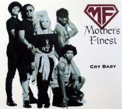 Mother's Finest : Cry Baby